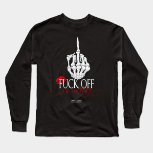 F**k off, I'm reading. Long Sleeve T-Shirt